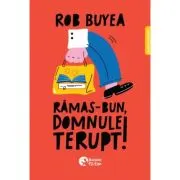 Ramas-bun, domnule Terupt!