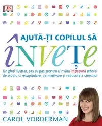 Ajută-ți copilul să învețe - Paperback brosat - Carol Vorderman