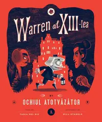 Warren al XIII-lea și Ochiul Atotvăzător (Vol. 1) - Hardcover - Tania del Rio