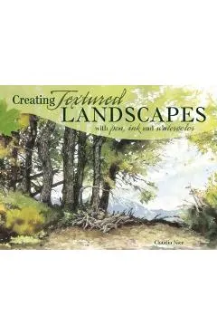 Creating Textured Landscapes with Pen, Ink and Watercolor