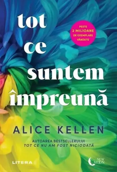 Tot ce suntem împreună - Paperback brosat - Alice Kellen