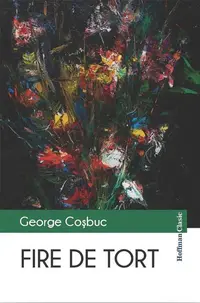 Fire de tort - Paperback brosat - George Coşbuc