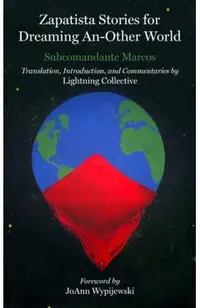 Zapatista Stories for Dreaming an Other World
