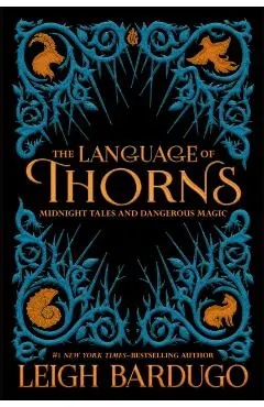 The Language of Thorns: Midnight Tales and Dangerous Magic