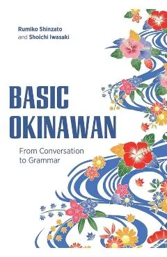 Basic Okinawan: From Conversation to Grammar