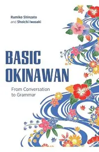 Basic Okinawan: From Conversation to Grammar