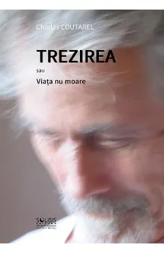 Trezirea sau Viata nu moare