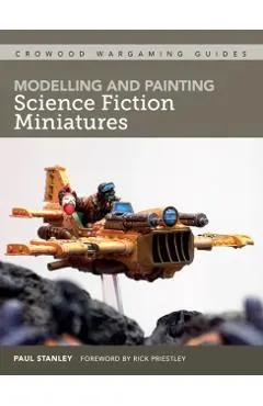 Modelling and Painting Science Fiction Miniatures