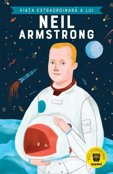 Viața extraordinară a lui Neil Armstrong - Paperback