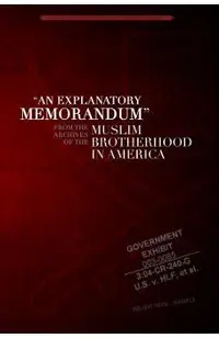 An Explanatory Memorandum: From the Archives of the Muslim Brotherhood in America