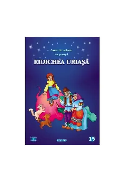 Ridichea uriașă. Carte de colorat cu povești - Paperback