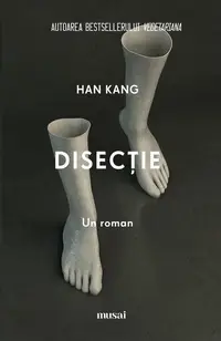Disecție - Paperback brosat - Han Kang