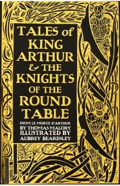 Tales of King Arthur & the Knights of the Round Table