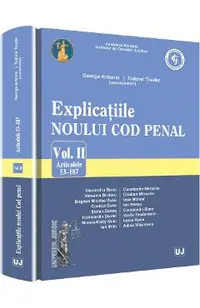 Explicatiile Noului Cod Penal Col.2 Art. 53-187