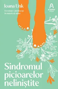 Sindromul picioarelor neliniștite - Paperback brosat - Ioana Unk