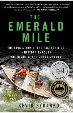 The Emerald Mile: The Epic Story of the Fastest Ride in History Through the Heart of the Grand Canyon