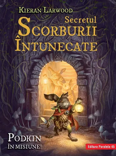 Secretul Scorburii Întunecate. Seria Saga celor Cinci Tărâmuri. Cartea a II-a