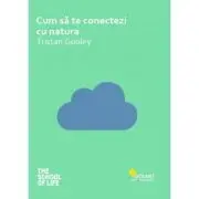 Cum sa te conectezi cu natura