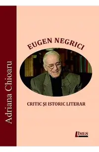 Eugen Negrici, critic si istoric literar
