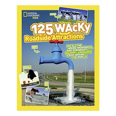 125 Wacky Roadside Attractions
