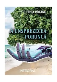 A unsprezecea poruncă - Paperback brosat - Udrea Rotaru