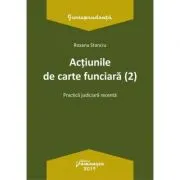 Actiunile de carte funciara 2. Practica judiciara recenta