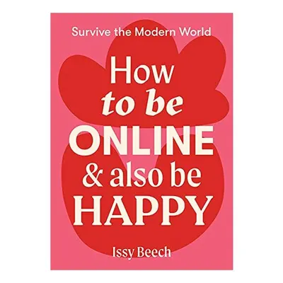 How to Be Online and Also Be Happy