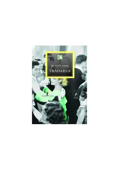 Trădarea - Paperback - Helen Dunmore