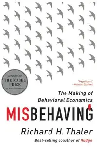 Misbehaving: The Making of Behavioral Economics