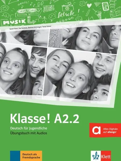 Klasse! A2.2. Übungsbuch mit Audios - Paperback brosat - Bettina Schwieger, Sarah Fleer, Tanja Mayr-Sieber, Ute Koithan