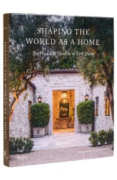 Shaping the World as a Home