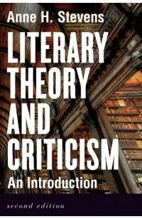 Literary Theory and Criticism: An Introduction - Second Edition