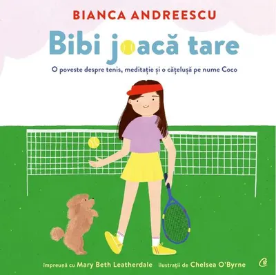 Bibi joacă tare - Hardcover - Mary Beth Leatherdale, Bianca Andreescu
