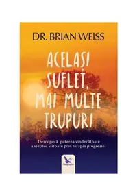 Acelasi suflet, mai multe trupuri