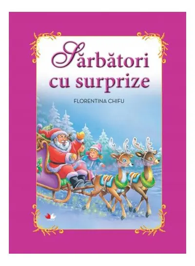 Sărbători cu surprize - Hardcover - Florentina Chifu
