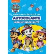 Patrula Catelusilor. Prima mea carticica cu autocolante. Misiune indeplinita