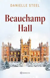 Beauchamp Hall - Paperback brosat - Danielle Steel