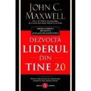 Dezvolta liderul din tine 2. 0