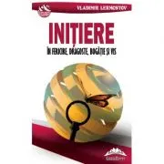 Initiere in fericire, dragoste, bogatie si vis