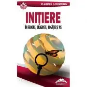 Initiere in fericire, dragoste, bogatie si vis