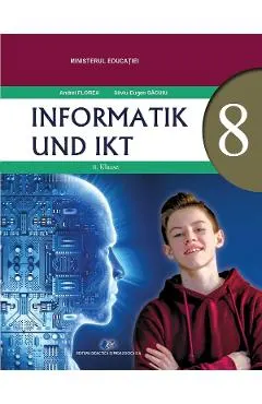 Informatica si TIC. Limba germana - Clasa 8 - Manual
