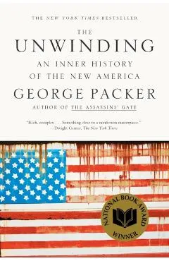 The Unwinding: An Inner History of the New America