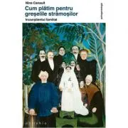 Cum platim pentru greselile stramosilor