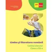 Limba si literatura romana. Caietul elevului pentru clasa a 3-a