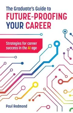 Graduate's Guide to Future-Proofing your Career