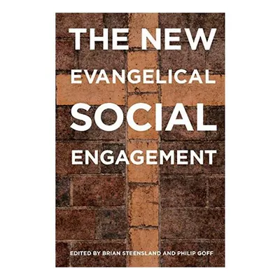 The New Evangelical Social Engagement