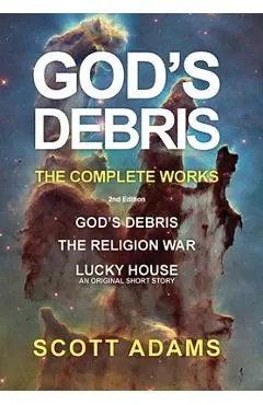 God's Debris: The Complete Works