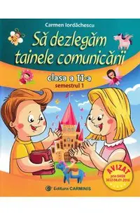 Sa dezlegam tainele comunicarii - Clasa 2 Sem.1