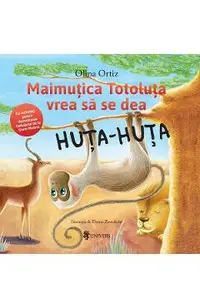 Maimutica Totoluta vrea sa se dea Huta-Huta