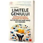 Limitele geniului. Surprinzatoarele momente de prostie ale celor mai mari minti ale omenirii